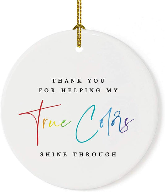 Andaz Press Round Ceramic Porcelain Christmas Tree Ornament for Teacher Thank You Appreciation Graduation Gift, Thank You for Heling My True Colors Shine Through, Rainbow Graphic, 1-Pack
